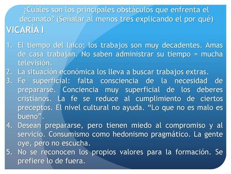¿Cuáles son los principales obstáculos que enfrenta el decanato