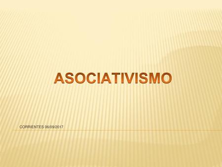 ASOCIATIVISMO CORRIENTES 06/09/2017.