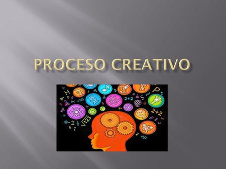 PROCESO CREATIVO.