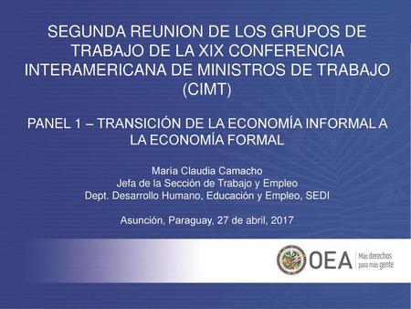 PANEL 1 – TRANSICIÓN DE LA ECONOMÍA INFORMAL A LA ECONOMÍA FORMAL