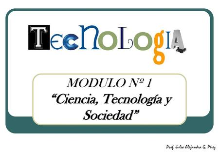 “Ciencia, Tecnología y Sociedad”