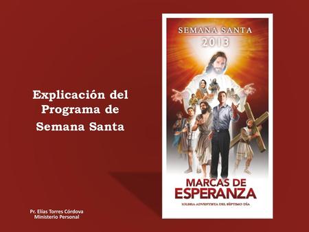 Explicación del Programa de Semana Santa