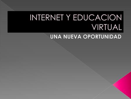 INTERNET Y EDUCACION VIRTUAL