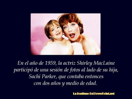 En el año de 1959, la actriz Shirley MacLaine