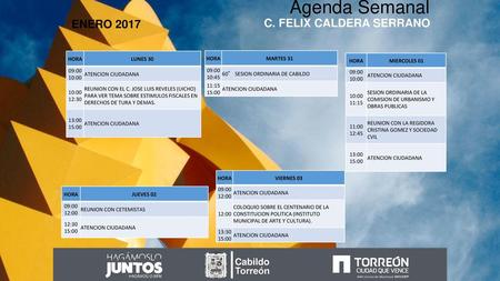 Agenda Semanal ENERO 2017 C. FELIX CALDERA SERRANO Cabildo Torreón