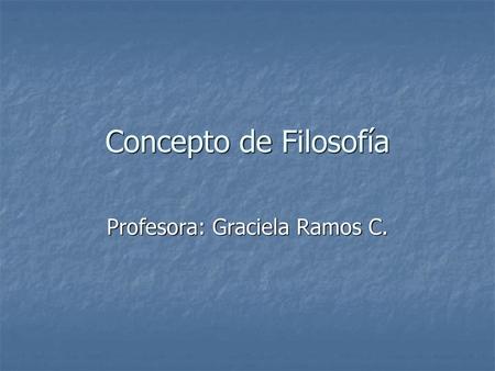 Profesora: Graciela Ramos C.