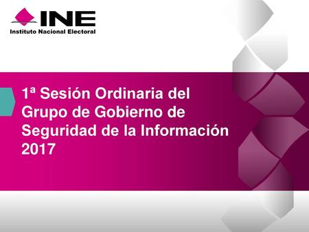 Orden del día 1ª sesión ordinaria. 1ª Sesión Ordinaria del Grupo de Gobierno de Seguridad de la Información 2017.