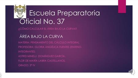 Escuela Preparatoria Oficial No. 37 ÁREA BAJO LA CURVA