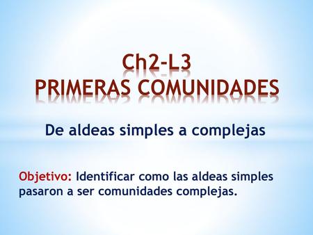 Ch2-L3 PRIMERAS COMUNIDADES