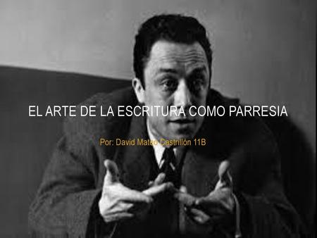 El arte de la escritura como parresia