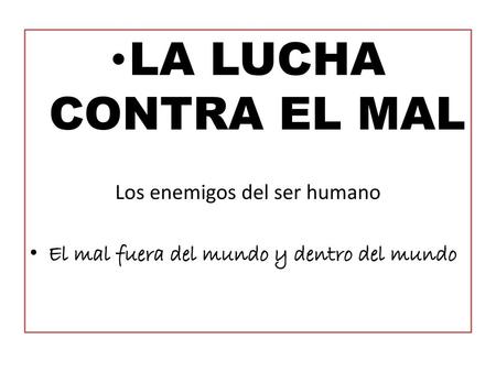 Los enemigos del ser humano