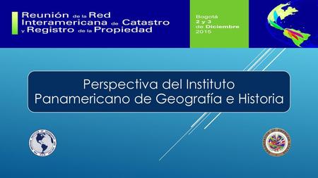 Perspectiva del Instituto Panamericano de Geografía e Historia