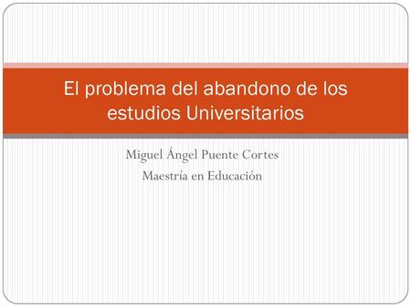 El problema del abandono de los estudios Universitarios