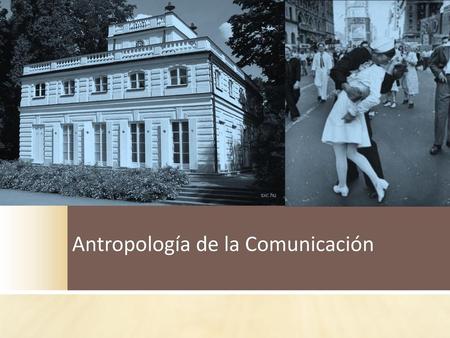 Antropología de la Comunicación