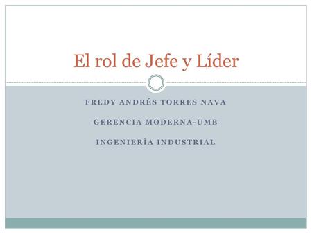 Fredy Andrés Torres Nava Gerencia Moderna-UMB Ingeniería Industrial