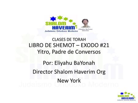 LIBRO DE SHEMOT – EXODO #21 Yitro, Padre de Conversos