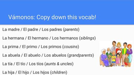 Vámonos: Copy down this vocab!