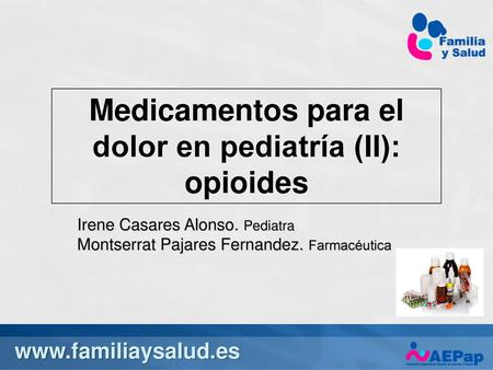 Medicamentos para el dolor en pediatría (II): opioides