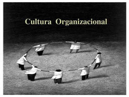 Cultura Organizacional