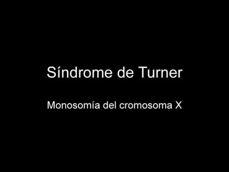 Monosomía del cromosoma X