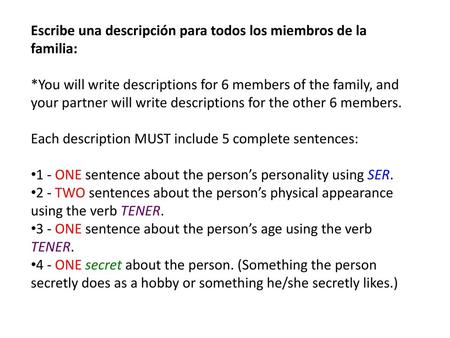 Escribe una descripción para todos los miembros de la familia: