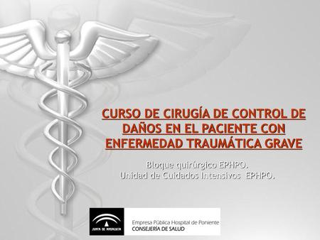 Bloque quirúrgico EPHPO. Unidad de Cuidados Intensivos  EPHPO.