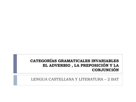 LENGUA CASTELLANA Y LITERATURA – 2 BAT