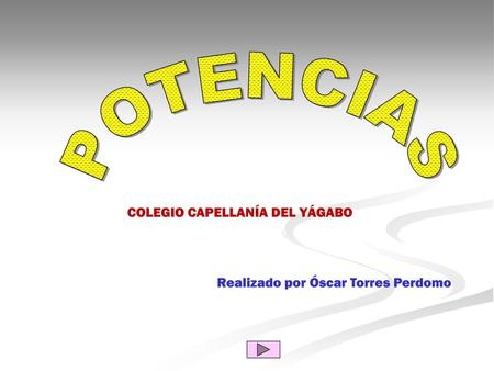 POTENCIAS COLEGIO CAPELLANÍA DEL YÁGABO