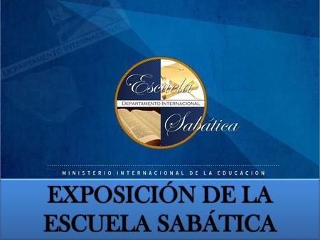 EXPOSICIÓN DE LA ESCUELA SABÁTICA