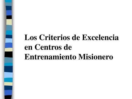 Los Criterios de Excelencia en Centros de Entrenamiento Misionero