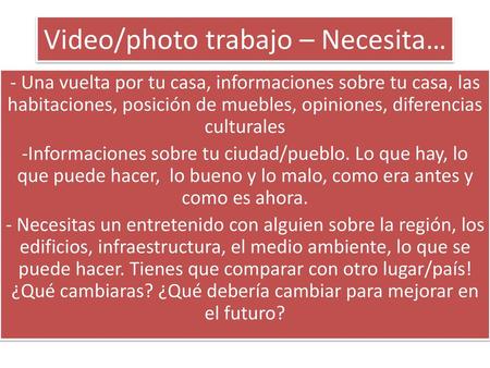 Video/photo trabajo – Necesita…