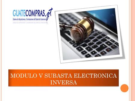 MODULO V SUBASTA ELECTRONICA INVERSA