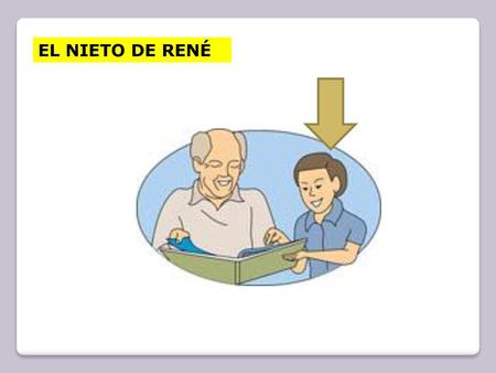 EL NIETO DE RENÉ.
