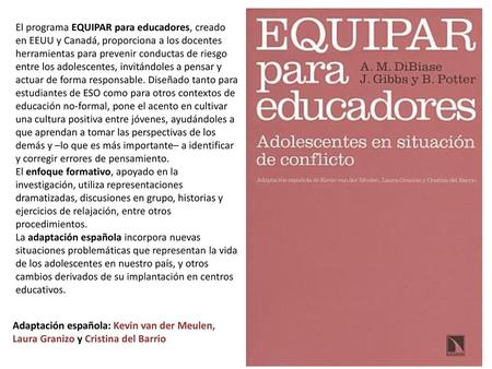 El programa EQUIPAR para educadores, creado en EEUU y Canadá, proporciona a los docentes herramientas para prevenir conductas de riesgo entre los adolescentes,