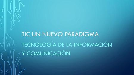 Tecnología de la información y comunicación