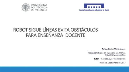 ROBOT SIGUE LÍNEAS EVITA OBSTÁCULOS PARA ENSEÑANZA DOCENTE
