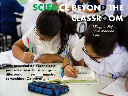 SCIENCE BEYOND THE CLASSROOM