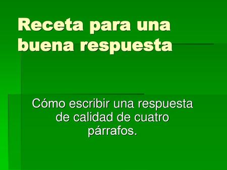 Receta para una buena respuesta