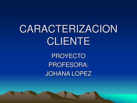 CARACTERIZACION CLIENTE