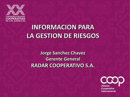 INFORMACION PARA INFORMACION PARA LA GESTION DE RIESGOS