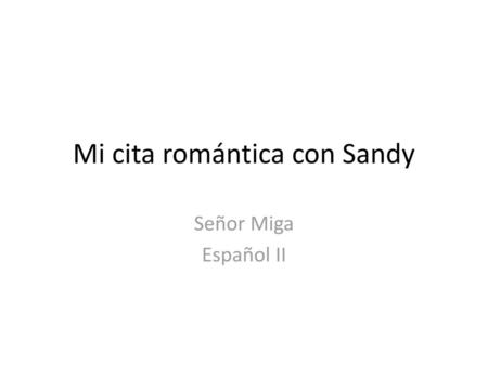 Mi cita romántica con Sandy