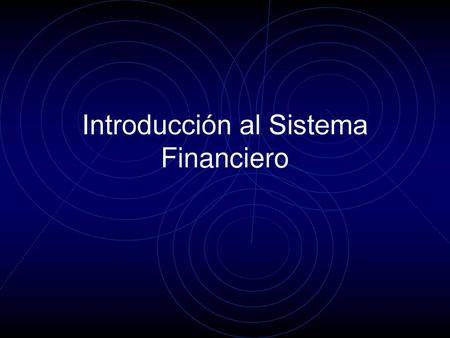 Introducción al Sistema Financiero