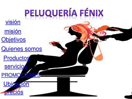 Peluquería fénix visión misión Objetivos Quienes somos Productos
