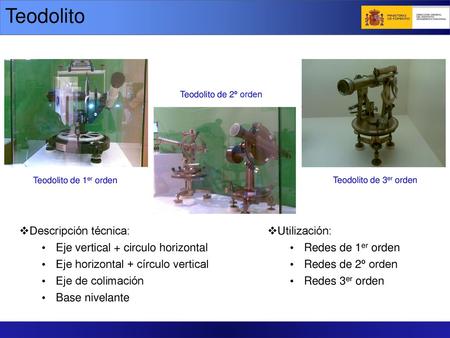 Teodolito Descripción técnica: Eje vertical + circulo horizontal