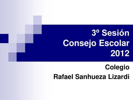 3º Sesión Consejo Escolar 2012