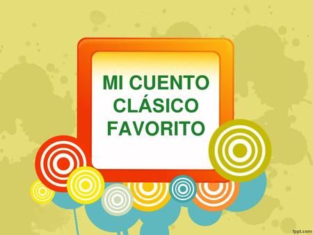 MI CUENTO CLÁSICO FAVORITO