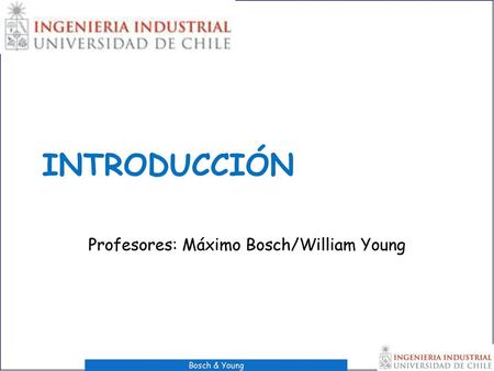 Profesores: Máximo Bosch/William Young