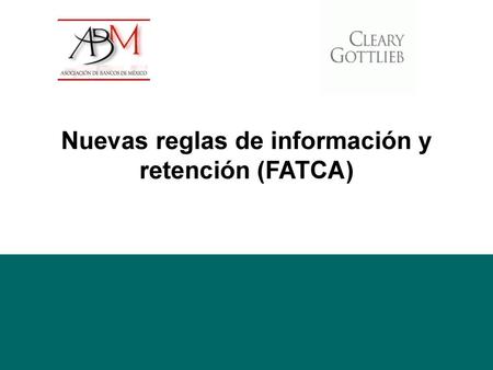Nuevas reglas de información y retención (FATCA)