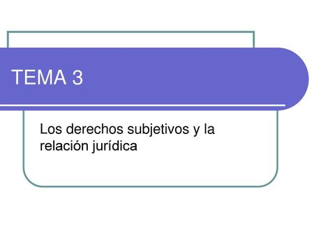 Los derechos subjetivos y la relación jurídica