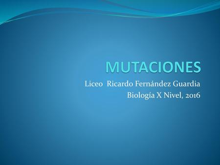 Liceo Ricardo Fernández Guardia Biología X Nivel, 2016